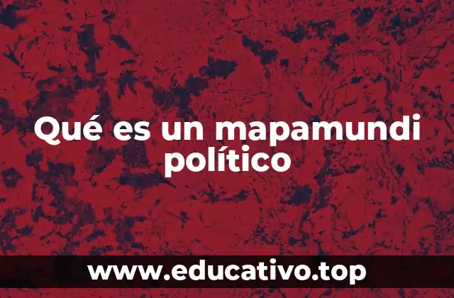Qué es un mapamundi político