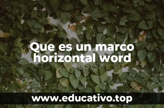 Que es un marco horizontal word