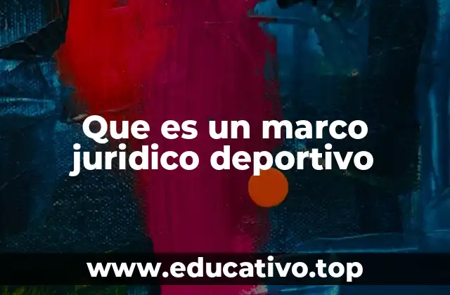 Que es un marco juridico deportivo