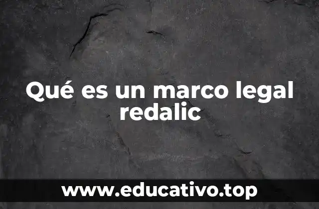Qué es un marco legal redalic