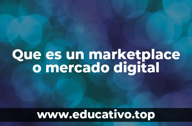Que es un marketplace o mercado digital