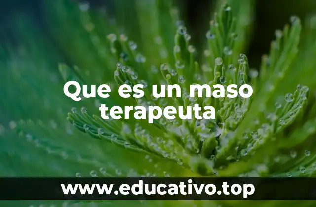 Que es un maso terapeuta
