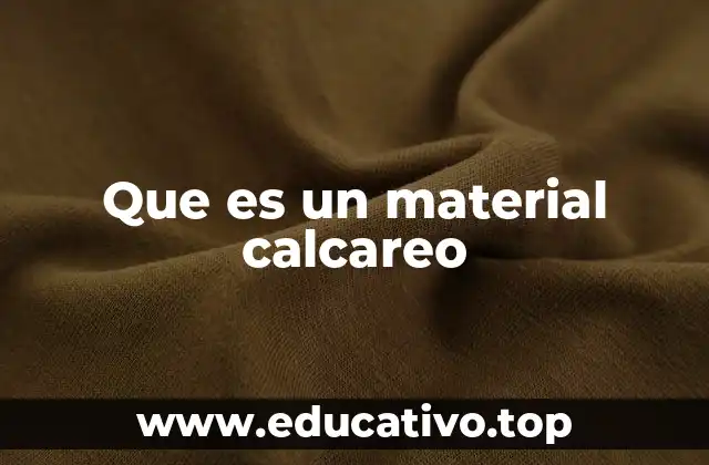 Que es un material calcareo