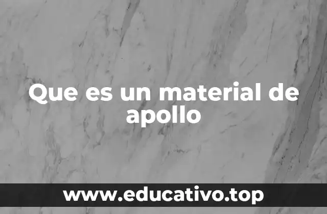 Que es un material de apollo