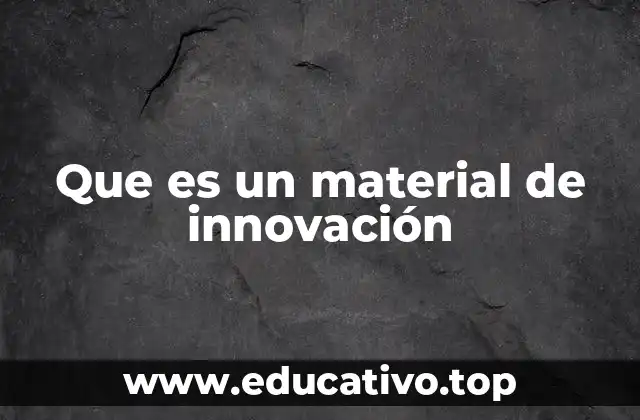 Que es un material de innovación