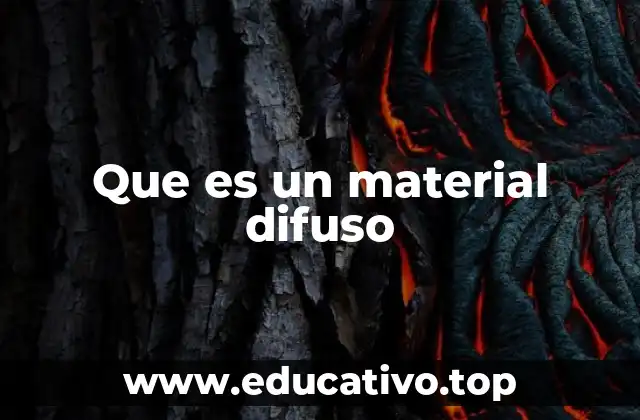 Que es un material difuso