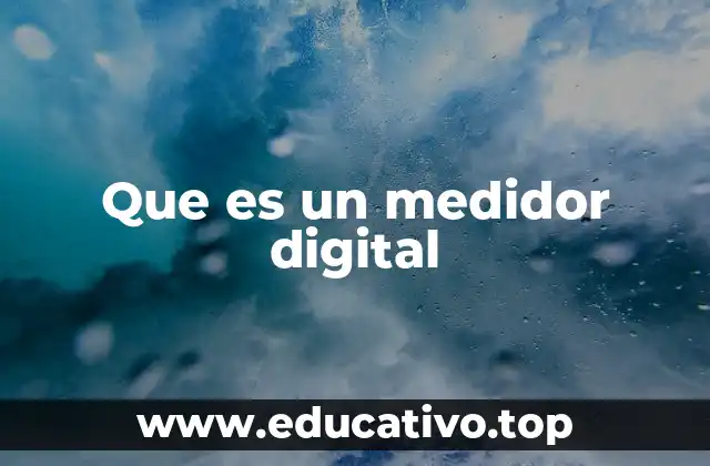 Que es un medidor digital