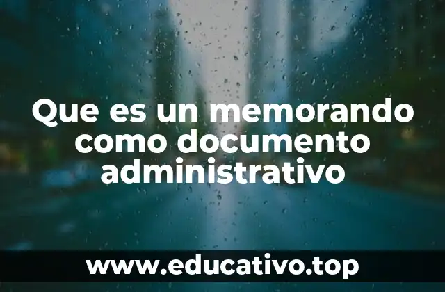 Que es un memorando como documento administrativo