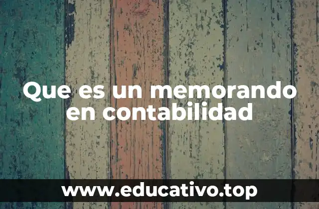 Que es un memorando en contabilidad