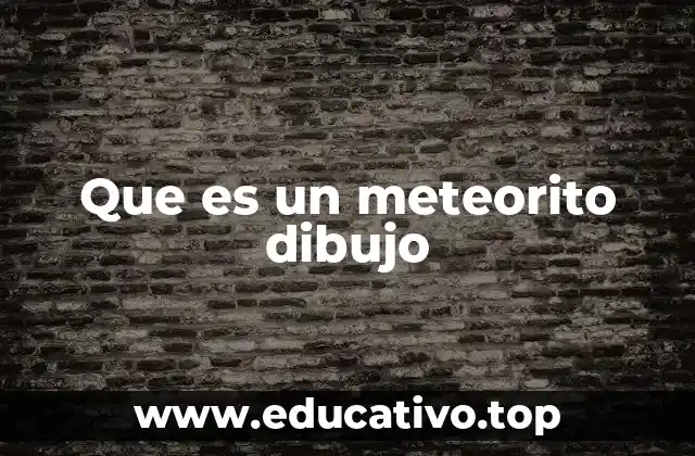 Que es un meteorito dibujo