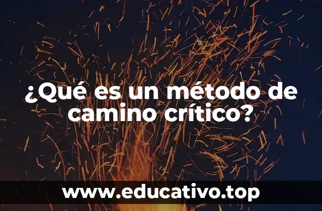 ¿Qué es un método de camino crítico?