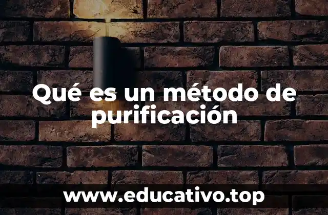 Qué es un método de purificación