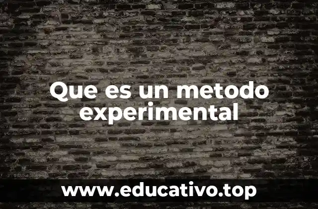 Que es un metodo experimental