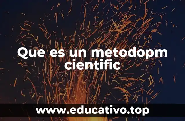 Que es un metodopm cientific