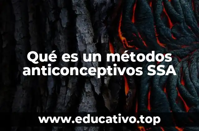 Qué es un métodos anticonceptivos SSA