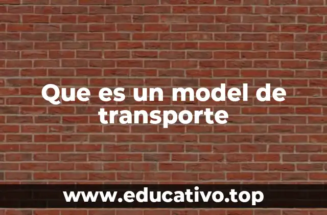 Que es un model de transporte