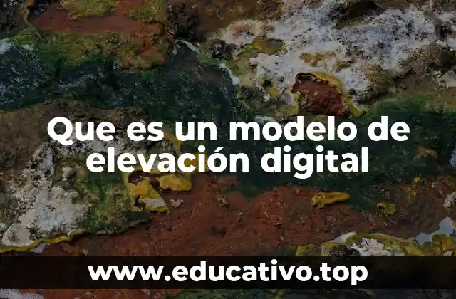 Que es un modelo de elevación digital