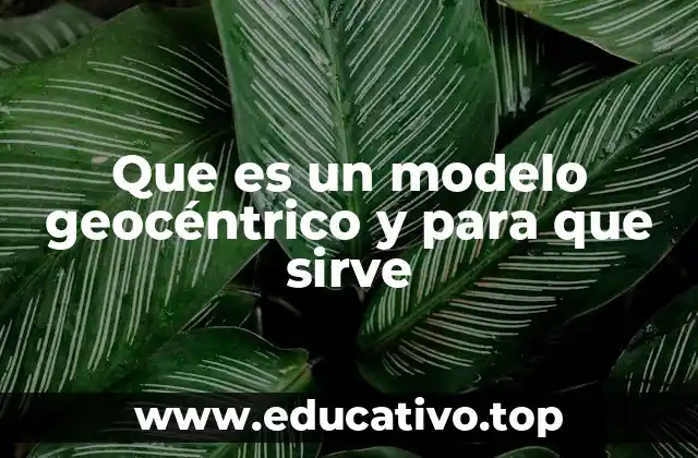 El legado del modelo geocéntrico en la historia del pensamiento científico