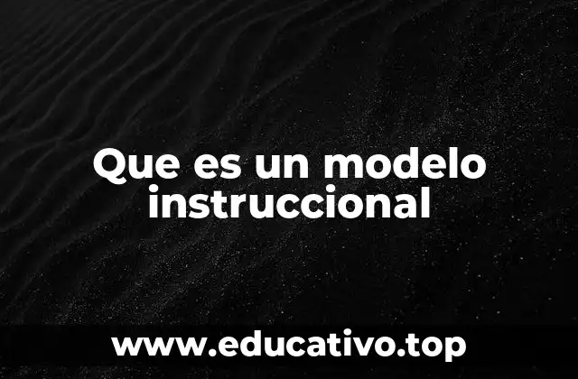 Que es un modelo instruccional