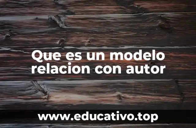Que es un modelo relacion con autor
