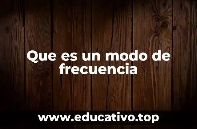 Que es un modo de frecuencia