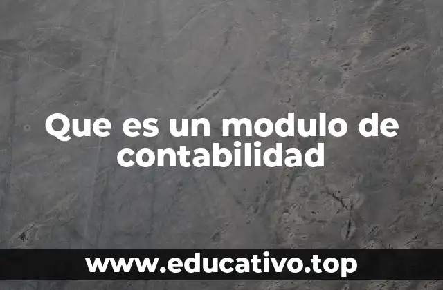 Que es un modulo de contabilidad