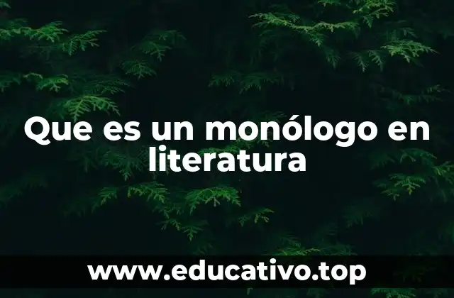 Que es un monólogo en literatura