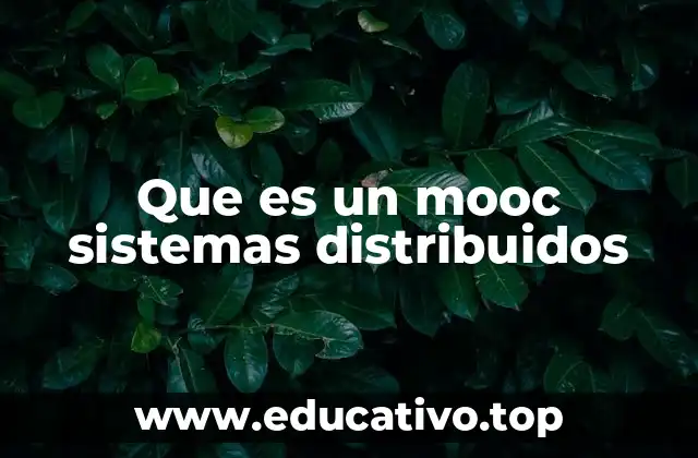 Que es un mooc sistemas distribuidos