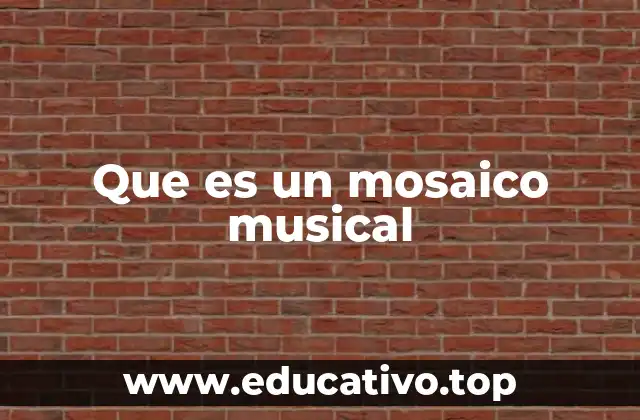 Que es un mosaico musical