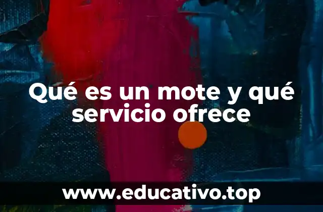 Qué es un mote y qué servicio ofrece