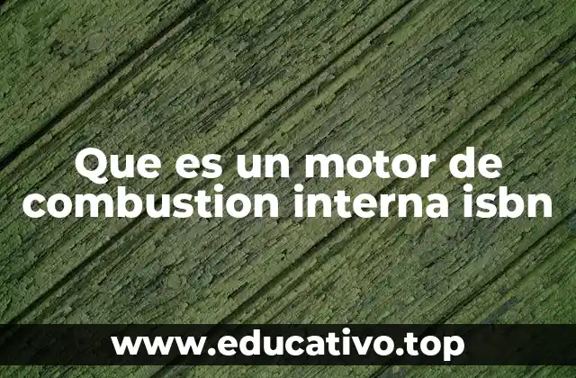 Que es un motor de combustion interna isbn