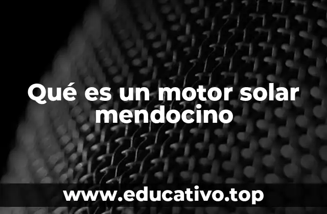 Qué es un motor solar mendocino