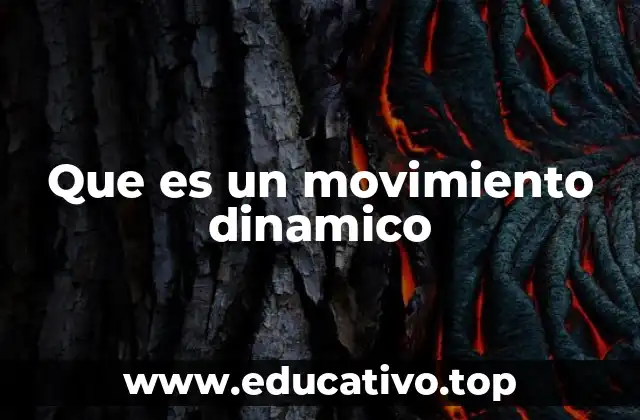 Que es un movimiento dinamico