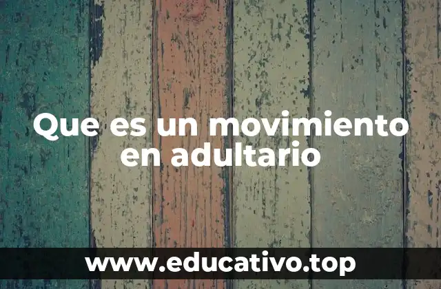 Que es un movimiento en adultario