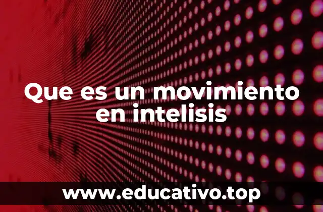 Que es un movimiento en intelisis