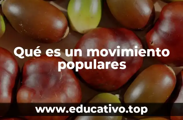 Qué es un movimiento populares