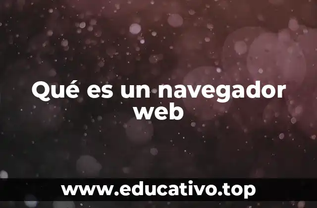 Qué es un navegador web
