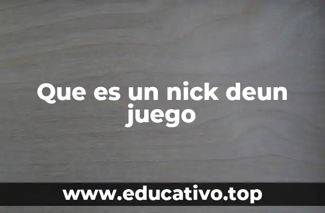 Que es un nick deun juego