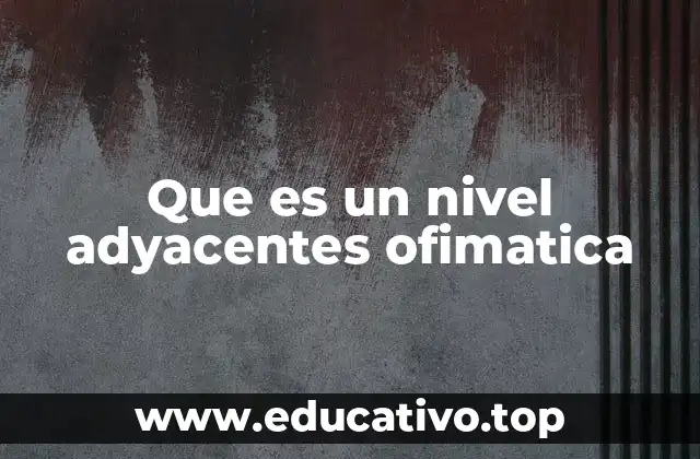 La importancia de los niveles adyacentes en la estructura de documentos