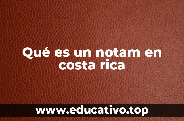 Qué es un notam en costa rica