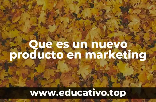 Que es un nuevo producto en marketing