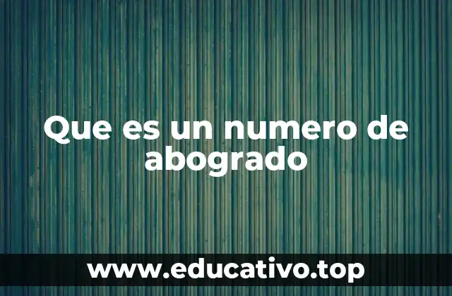 Que es un numero de abogrado