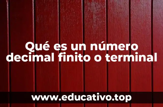Características de los números decimales finitos