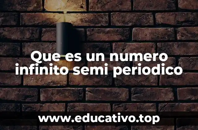 Que es un numero infinito semi periodico