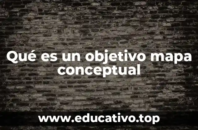 Qué es un objetivo mapa conceptual