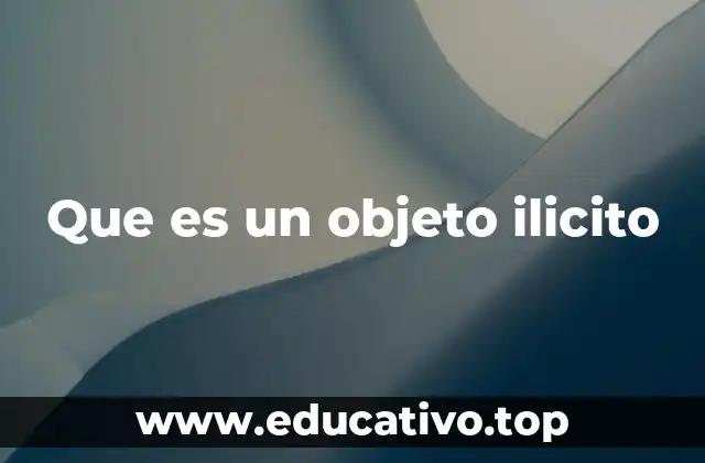 Que es un objeto ilicito