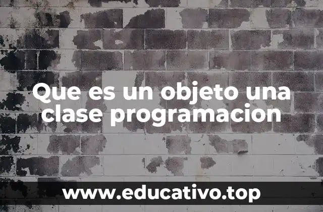 Introducción a la programación orientada a objetos sin mencionar directamente la palabra clave
