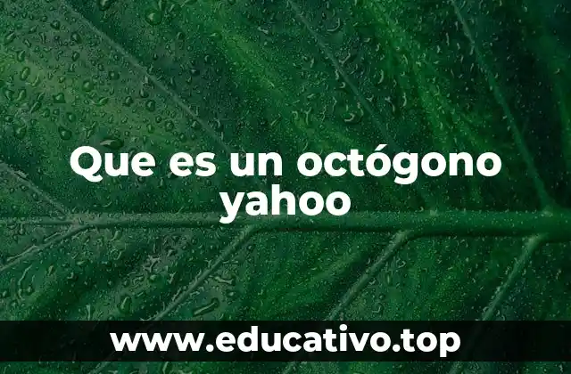 Que es un octógono yahoo