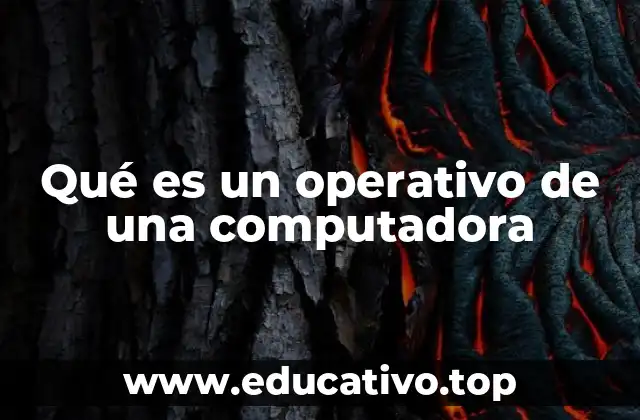 Qué es un operativo de una computadora