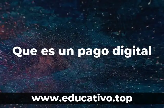 Que es un pago digital